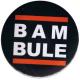 Zum 50mm Button "BAMBULE" für 1,20 € gehen.