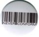 Zum 50mm Button "Barcode - Never conform" für 1,20 € gehen.