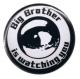 Zum 50mm Magnet-Button "Big Brother is watching you" für 3,00 € gehen.