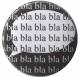 Zum 25mm Button "bla bla bla bla bla" für 0,80 € gehen.