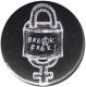 Zum 37mm Magnet-Button "Break Free" für 2,50 € gehen.