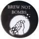 Zum 25mm Magnet-Button "Brew not Bombs (schwarz)" für 2,00 € gehen.