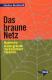 Zum Buch "Das braune Netz" von Markus Bernhardt für 9,90 € gehen.