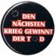 Zum 50mm Magnet-Button "Den nächsten Krieg gewinnt der Tod (bunt)" für 3,00 € gehen.