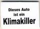 Zum Spucki / Schlecki / Papieraufkleber "Dieses Auto ist ein Klimakiller" für 1,00 € gehen.