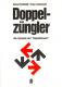 Zum Buch "Doppelzüngler" von Sonja Bredehöft und Franz Januschek für 3,90 € gehen.