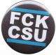 Zum 37mm Magnet-Button "FCK CSU" für 2,50 € gehen.