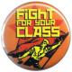 Zum 37mm Button "Fight for your class" für 1,00 € gehen.