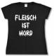 Zum tailliertes T-Shirt "Fleisch ist Mord" für 14,00 € gehen.