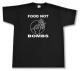 Zum T-Shirt "Food Not Bombs" für 13,12 € gehen.