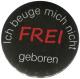 Zum 50mm Magnet-Button "Frei geboren" für 3,00 € gehen.