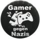 Zum 25mm Button "Gamer gegen Nazis" für 0,80 € gehen.