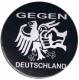 Zum 25mm Magnet-Button "Gegen Deutschland" für 2,00 € gehen.