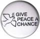 Zum 37mm Magnet-Button "Give peace a chance" für 2,50 € gehen.