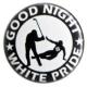 Zum 25mm Button "Good night white pride - Hockey" für 0,80 € gehen.