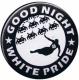 Zum 37mm Magnet-Button "Good night white pride - Space Invaders" für 2,50 € gehen.