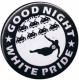 Zum 50mm Magnet-Button "Good night white pride - Space Invaders" für 3,00 € gehen.