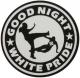 Zum Aufkleber "Good night white pride" für 1,00 € gehen.
