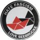 Zum 50mm Button "Hate Fascism - Love Seebrücke" für 1,20 € gehen.
