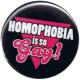 Zum 50mm Magnet-Button "Homophobia is so Gay!" für 3,00 € gehen.