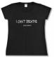 Zum tailliertes T-Shirt "I can´t breathe" für 14,00 € gehen.
