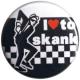 Zum 25mm Button "I love to skunk" für 0,80 € gehen.