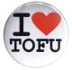 Zum 37mm Magnet-Button "I love Tofu" für 2,50 € gehen.