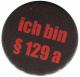 Zum 37mm Button "Ich bin § 129a" für 1,10 € gehen.
