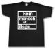 Zum T-Shirt "kein mensch ist illegal" für 13,12 € gehen.