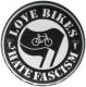 Zum 50mm Button "Love Bikes Hate Fascism" für 1,40 € gehen.