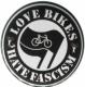 Zum 37mm Button "Love Bikes Hate Fascism" für 1,00 € gehen.