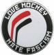 Zum 25mm Button "Love Hockey Hate Fascism" für 0,80 € gehen.
