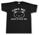 Zum T-Shirt "Love Me - Don't Eat Me" für 15,00 € gehen.