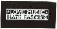 Zum Aufnäher "Love Music Hate Fascism" für 1,50 € gehen.