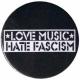 Zum 25mm Magnet-Button "Love music Hate Fascism" für 2,00 € gehen.