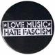 Zum 37mm Button "Love music Hate Fascism" für 1,00 € gehen.