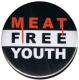 Zum 25mm Magnet-Button "Meat Free Youth" für 2,00 € gehen.