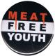 Zum 37mm Button "Meat Free Youth" für 1,00 € gehen.