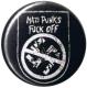 Zum 25mm Button "Nazi Punks Fuck Off" für 0,80 € gehen.