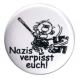 Zum 37mm Button "Nazis verpisst euch" für 1,00 € gehen.