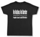 Zum Fairtrade T-Shirt "No Nation, No Border - Fight Law And Order" für 19,45 € gehen.