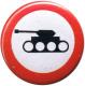Zum 25mm Magnet-Button "Panzer verboten" für 2,00 € gehen.