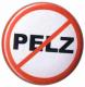 Zum 37mm Magnet-Button "Pelz (durchgestrichen)" für 2,50 € gehen.