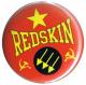 Zum 50mm Button "Redskin" für 1,40 € gehen.