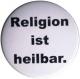 Zum 37mm Button "Religion ist heilbar." für 1,00 € gehen.