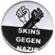 Zum 25mm Button "Skins gegen Nazis" für 0,90 € gehen.