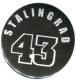 Zum 37mm Button "Stalingrad 43" für 1,10 € gehen.