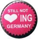 Zum 25mm Button "Still not loving Germany" für 0,80 € gehen.