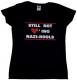 Zum tailliertes T-Shirt "Still not loving Nazi-Hools" für 14,00 € gehen.