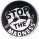 Zum 50mm Button "Stop the Madness" für 1,40 € gehen.